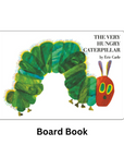 The Very Hungry Caterpillar Board Book